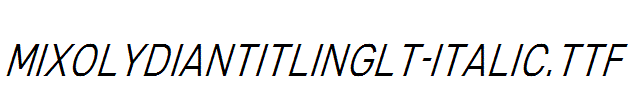 MixolydianTitlingLt-Italic.ttf