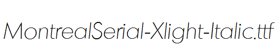 MontrealSerial-Xlight-Italic.ttf