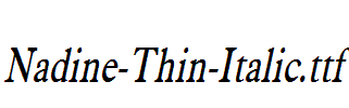 Nadine-Thin-Italic.ttf