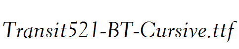 Transit521-BT-Cursive.ttf