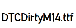 DTCDirtyM14.ttf