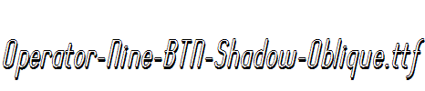 Operator-Nine-BTN-Shadow-Oblique.ttf