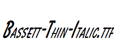 Bassett-Thin-Italic.ttf