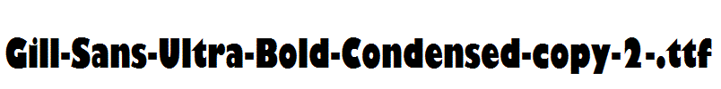 Gill-Sans-Ultra-Bold-Condensed-copy-2-.ttf