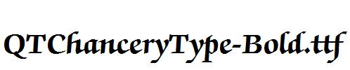 QTChanceryType-Bold.ttf