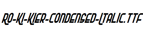 Ro-Ki-Kier-Condensed-Italic.ttf