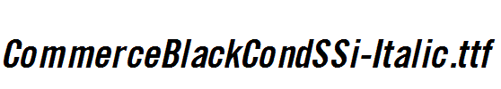 CommerceBlackCondSSi-Italic.ttf