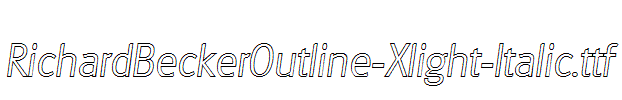 RichardBeckerOutline-Xlight-Italic.ttf