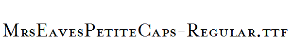 MrsEavesPetiteCaps-Regular.ttf