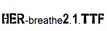 HER-breathe2.1.ttf