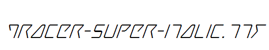 Tracer-Super-Italic.ttf