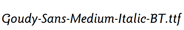 Goudy-Sans-Medium-Italic-BT.ttf