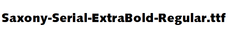 Saxony-Serial-ExtraBold-Regular.ttf