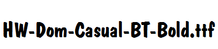 HW-Dom-Casual-BT-Bold.ttf