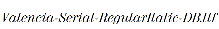 Valencia-Serial-RegularItalic-DB.ttf