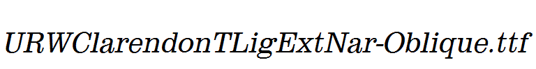 URWClarendonTLigExtNar-Oblique.ttf