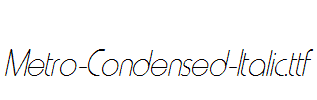 Metro-Condensed-Italic.ttf