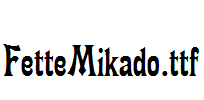 FetteMikado.ttf