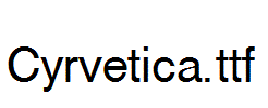 Cyrvetica.ttf