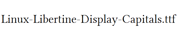 Linux-Libertine-Display-Capitals.ttf