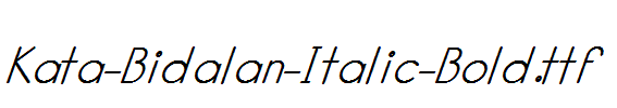 Kata-Bidalan-Italic-Bold.ttf