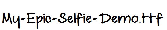 My-Epic-Selfie-Demo.ttf