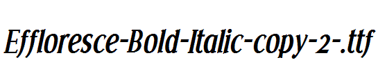 Effloresce-Bold-Italic-copy-2-.ttf