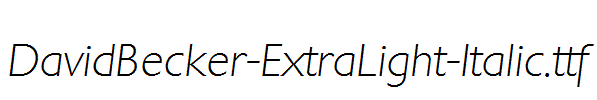 DavidBecker-ExtraLight-Italic.ttf