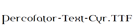 Percolator-Text-Cyr.ttf