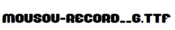 Mousou-Record__G.ttf