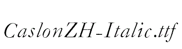 CaslonZH-Italic.ttf