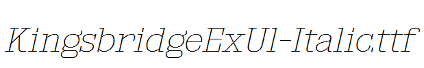 KingsbridgeExUl-Italic.ttf