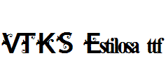 VTKS-Estilosa.ttf