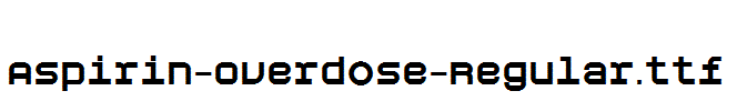 Aspirin-Overdose-Regular.ttf