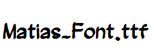 Matias-Font.ttf