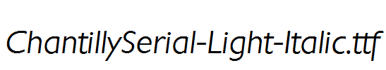 ChantillySerial-Light-Italic.ttf