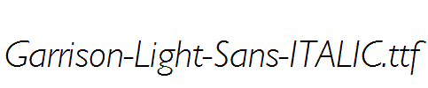 Garrison-Light-Sans-ITALIC.ttf