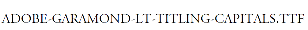 Adobe-Garamond-LT-Titling-Capitals.ttf