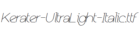 Kerater-UltraLight-Italic.ttf