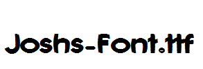 Joshs-Font.ttf