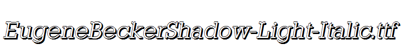 EugeneBeckerShadow-Light-Italic.ttf