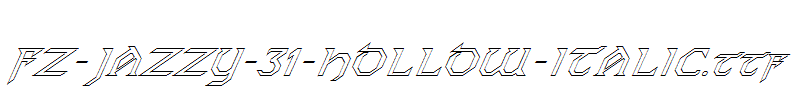 FZ-JAZZY-31-HOLLOW-ITALIC.ttf