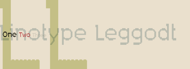 Linotype Leggodt™