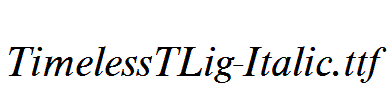 TimelessTLig-Italic.ttf