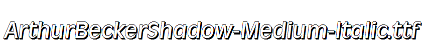 ArthurBeckerShadow-Medium-Italic.ttf