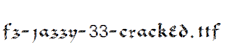 FZ-JAZZY-33-CRACKED.ttf