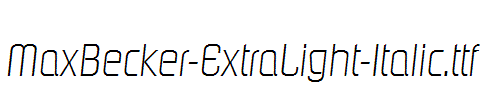 MaxBecker-ExtraLight-Italic.ttf