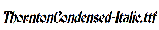 ThorntonCondensed-Italic.ttf