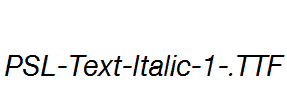 PSL-Text-Italic-1-.ttf