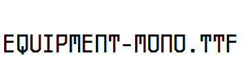 EQUIPMENT-MONO.ttf